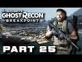 Ghost Recon Breakpoint Campaign Walkthrough Gameplay Part 25 No Commentary