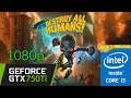 GTX 750Ti | Destroy All Humans | 1080p - All Settings | Benchmark PC