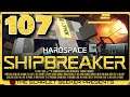 Hardspace: Shipbreaker - Part 107 - AIRLOCKS GO POP