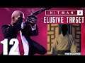 Hitman 2 - PART 12 [2019 STREAM] IMMA RISK IT - Elusive Target: The Fugitive - Gameplay/Walkthrough