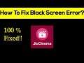 How to Fix JioCinema App Black Screen Error, Crashing Problem in Android & Ios 100% Solution