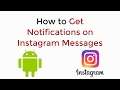 How to Get Notifications on Instagram Messages Android UPDATED