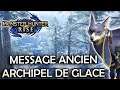 Les 10 MESSAGE ANCIEN de l’ARCHIPEL DE GLACE | Monster Hunter Rise