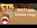 Let's Talk About the Rustland Grand Prix! (Crash Team Racing Nitro-Fueled January Grand Prix!)