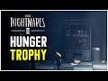 Little Nightmares 2 - Hunger Trophy / Achievement Guide