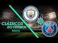 Manchester City x PSG - Clássicos do Futebol - Patch Fifa Friends V4 - Fifa 16