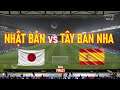 Nhật Bản vs Tây Ban Nha | Trực tiếp | Top Game | FIFA21