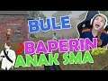 PRANK JADI BULE DAPET ANAK SMA SAMPE BAPER !! - PUBG MOBILE