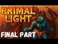 Primal Light - Let's Play Final Part: Stage 10 (Ending)