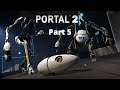 PROGRESSS!!!!!!!| Portal 2 Part 5