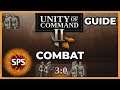 Unity of Command II - COMBAT MECHANICS - Everything You Need To Know - Guide and Explanation