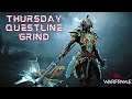 Warframe - Thursday Quest Grind