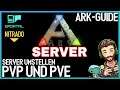 Ark Guide 😜 Meinen Nitrado oder GPortal Server von PVP auf PVE umstellen