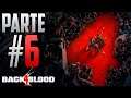 Back 4 Blood | Español Latino | Campaña no Comentada | Parte 6 |