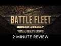 Battle Fleet: Ground Assault - 2 Minute Review