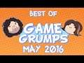 Best of Game Grumps - May 2016