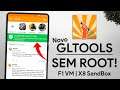 Como Usar o NOVO GLTOOLS SEM ROOT! | Gltools SEM ROOT Para Android | F1VM & X8 Sandbox