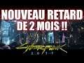 CYBERPUNK 2077: NOUVEAU RETARD DE 2 MOIS POUR PEAUFINER LE JEU!!!