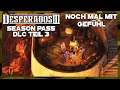 Desperados 3 [Deutsch/German] - Noch Mal mit Gefühl! (6/7)|Season Pass DLC Teil 3