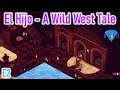 El Hijo - A Wild West Tale | Gameplay / Let's Play | Level 3-4
