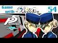 Game with BelleAim: Persona 5 (Blind) - Part 54 (Prepping, Maxing, Mementos, Schooling, oh my!)
