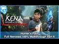 Hunter Path - Master Difficulty 100% Narrated Walkthrough Part 6 - Kena Bridge of Spirits [4k HDR]