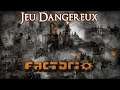 Jeu Dangereux - Factorio Ft. Mynthos & B