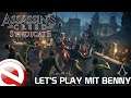 Let's Play mit Benny | Assassin's Creed: Syndicate