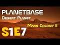 Let's Play Planetbase: Desert Planet [S1E7] Mars Colony II