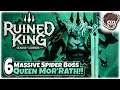 MASSIVE SPIDER BOSS, QUEEN MOR'RATH!! | Part 6 | Let's Play Ruined King | PC Gameplay