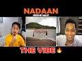 NADAAN(OFFICIAL VIDEO) REACTION!!-SEEDHE MAUT |Engineer Bro's React|