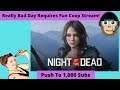 NIght Of The Dead Coop with FunkMunki & Albo (part 3) Push To 1,000 Subs!