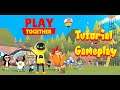 Play Together Gameplay Tutorial For Android And iOS