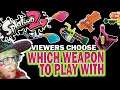 Playing with Weapons Chosen by Friends - Splatoon 2!