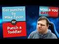 PUNCH... OR BE PUNCHED | Would You Rather #6