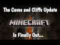 So the Caves and Cliffs Update Came Out...