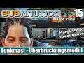 Subnautica Below Zero: Funkmast Überbrückungsmodul + Marguerit Gewächshaus |15| Lets Play Deutsch