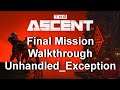 The Ascent Final Mission: UNHANDLED_EXCEPTION Walkthrough (No Commentry)