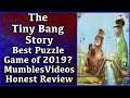 The Tiny Bang Story Best Puzzle Game of 2019? - MumblesVideos Game Review Honest Review