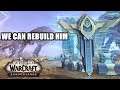 We Can Rebuild Him Quest WoW