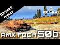 World of Tanks\\ Divácký replay\\ AMX FOCH 50b