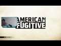 American Fugitive - #1 - ZASE VE VĚZENÍ