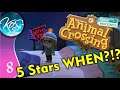 Animal Crossing - 5 STARS WHEN?!? - New Horizons Let's Play, Ep 8