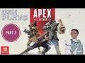 APEX LEGENDS - GET GOOD OR GO HOME pt.3 [Nintendo Switch Gameplay - Livestream]