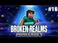 BROKEN REALMS (EP.16) | Minecraft CTM Map