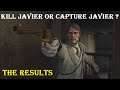 Capture Javier or Kill Javier ? Different Cutscene Variations & Dailogue !