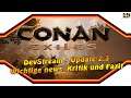 Conan Exiles ★ DevStream - Update 2.3 Wichtige News, Kritik und Fazit ★ InfoVideo [4k]