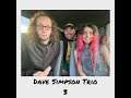 DAVE SIMPSON TRIO DEBUT ALBUM OUT NOW (PLEASE READ DESCRIPTION)