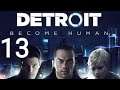 Detroit Become Human | Gameplay | Capítulo 13 | "Libertad"