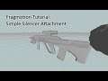 Fragmotion Tutorial: Adding a Silencer to BSP's Steyr Aug
